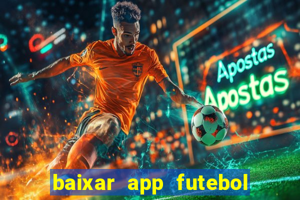 baixar app futebol da hora 3.7